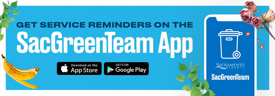Get Service Reminders on the SacGreenTeam App.