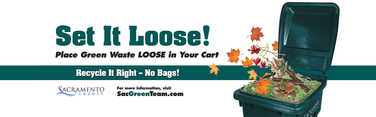 Place Green Waste Loose in Your Cart